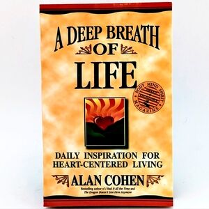 A Deep Breath of Life: Daily Inspiration For Heart-Centered Living by Alan Cohen